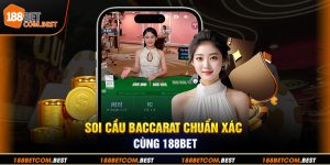 Soi Cầu Baccarat 188bet - Bí Kíp Vàng Đánh Đâu Thắng Đó