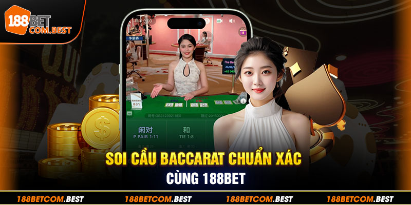 Soi Cầu Baccarat 188bet - Bí Kíp Vàng Đánh Đâu Thắng Đó