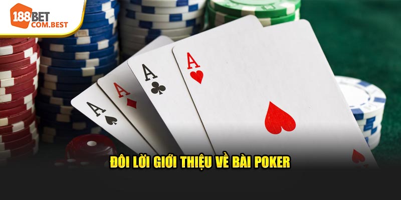 Đôi lời giới thiệu về bài Poker