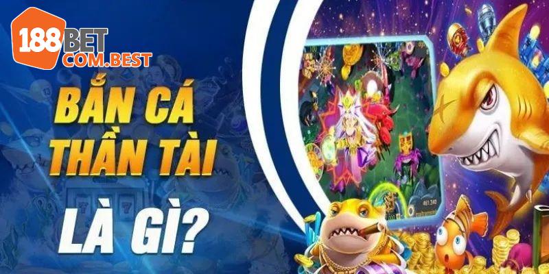 Thông tin về game bắn cá thần tài hot nhất 2024