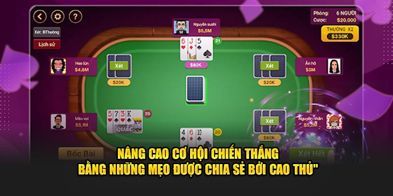 Nâng cao cơ hội chiến thắng bằng những mẹo được chia sẻ bởi cao thủ